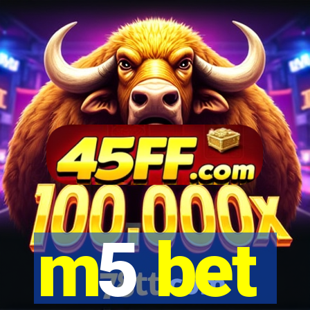 m5 bet